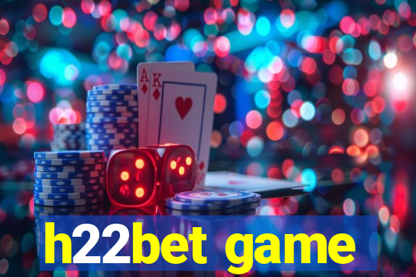 h22bet game